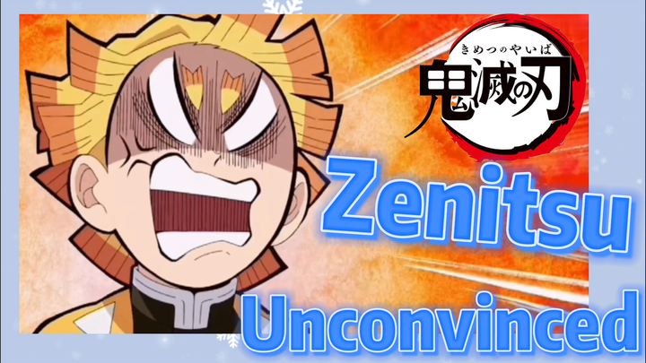 Zenitsu Unconvinced