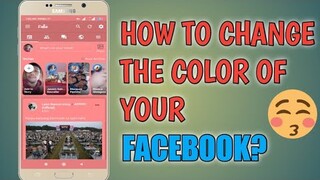 How To Change The Color Of Your Facebook App | Easy Tutorial