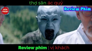 [Trùm Review Phim] vị khách tập 1 + tập 2