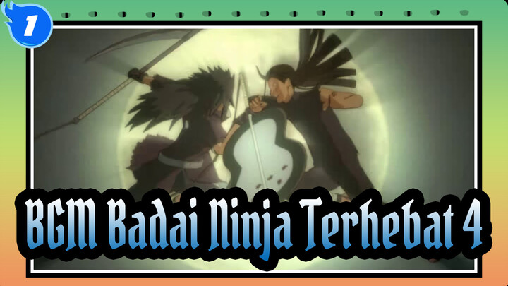 [Badai Ninja Terhebat 4] BGM_B1