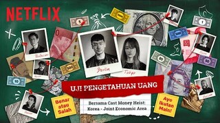 Cast Money Heist: Korea - Joint Economic Area Main True or False Fakta Uang