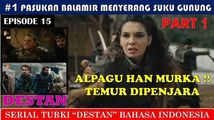 Destan | Episode 15 | Part 1 | Bahasa Indonesia | Alur Cerita | Full