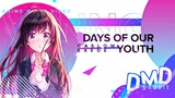 Thanh Xuân của chúng ta | Days Of Our Youth | Anime MV