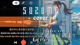 RADWIMPS - すずめ (Suzume) ft. 十明 - Suzume no Tojimari || Cover by chi.cover