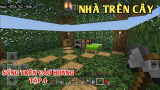 MINECRAFT SINH TỒN TRÊN ĐẢO HOANG | TẬP 4 LÀM NGÔI NHÀ TRÊN CÂY GIẢN DỊ