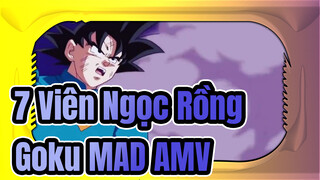 7 Viên Ngọc Rồng
Goku MAD.AMV