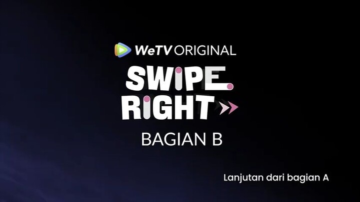 SWIPE RIGHT EPS 3B (sub Indonesia)