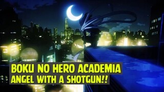 Boku no Hero Academia - Angel With a ShotGun❗❗