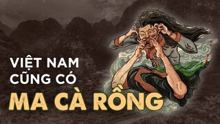 CÓ HAY KHÔNG MA CÀ RỒNG “MADE IN VIỆT NAM”?