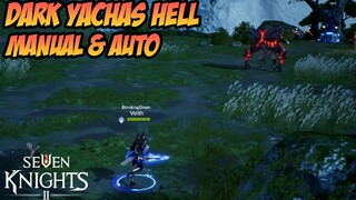 Dark Yachas Hell Manual & AUTO | Seven Knights 2