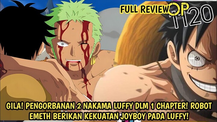 FULL REVIEW OP 1120 - GILA! PENGORBANAN 2 NAKAMA LUFFY DLM 1 CHAPTER! EMETH BERIKAN KEKUATAN JOYBOY!