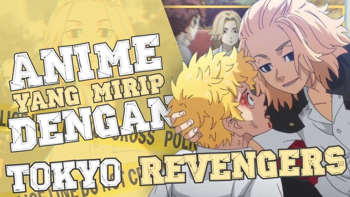 10 Anime Yang Mirip Dengan Tokyo Revengers