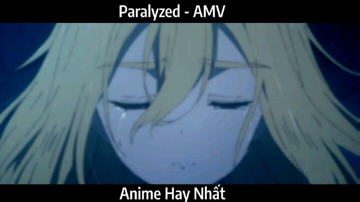 Paralyzed - AMV Hay Nhất