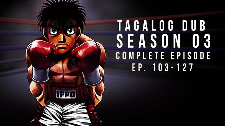 Ippo Makunouchi Season 03 Ep (109) -Tagalog DUB