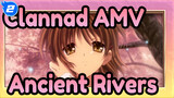 [Clannad AMV] Beautiful Things Are Dedicated to Ancient Rivers_2