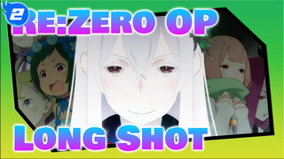 Re:Zero-Starting Life in Another World OP "long shot" [versi lengkap]_2