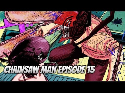 CHAINSAW MAN EPISODE 15 || DENJI VS REZE ( BOMB DEVIL)