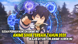 ANIME SIHIR TERBAIK 2020!! Inilah 10 Anime Sihir Terbaik Tahun 2020 yang Wajib Kamu Tonton!