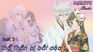 Tóm tắt "Thổ Thần Tập Sự" Phần 2 | Kamisama Hajimemashita | MAKOTO STUDIO