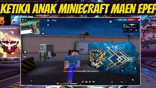 KETIKA ANAK MINIECRAFT MAEN EPEP?