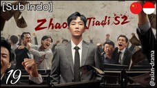 Zhao Jia Di Season 2 (2025) – Eps. 19 [Sub Indo]
