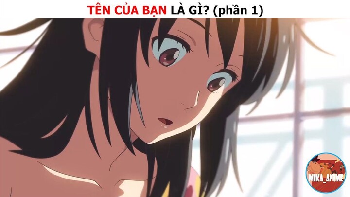 Tên của bạn là gì (p1)