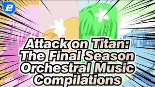 [Attack on Titan:The Final Season] Orchestral Music Compilations_2