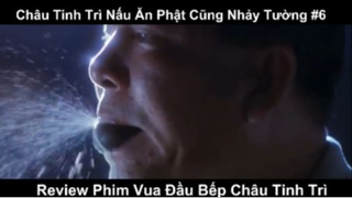 Châu Tinh Trì Nấu Ăn Phật Cũng Nhảy Tường Phần 6