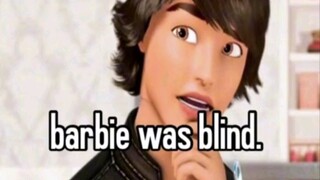 BARBIE WAS BLIND