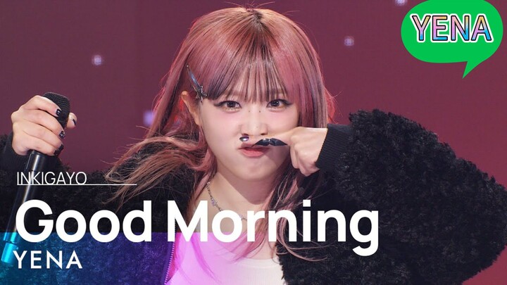 YENA- GOOD MORNING