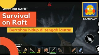 Survival on Raft - Game Bertahan Hidup di Tengah Laut