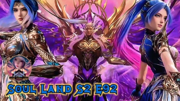 🟣SOUL LAND SEASON 2 EPISODE 92 √ Pertarungan Brutal Yang Sangat Epik