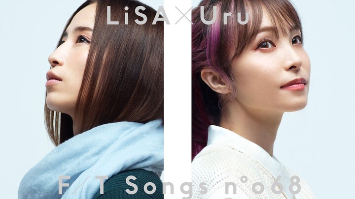 LiSA×Uru - Tái ngộ (do Ayase sản xuất) / THE FIRST TAKE