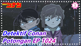 Detektif Conan | 
Potongan EP 1023_C