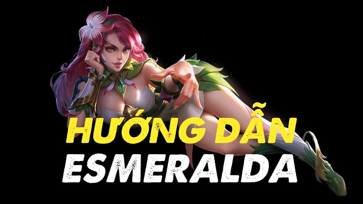 Hướng dẫn chơi Esmeralda, Mức rank thần thoại 1000 điểm - Mobile Legends Bang Bang Việt Nam