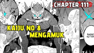 KAIJU NO 8 MENGAMUK - CHAPTER 111