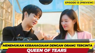 QUEEN OF TEARS - EPISODE 13 (PREVIEW) - MENEMUKAN KEBAHAGIAAN BERSAMA DENGAN ORANG TERCINTA