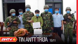 Tin An Ninh Trật tự Nóng Nhất 24h Trưa 15/11/2021 | Tin Tức Thời Sự Việt Nam Mới Nhất | ANTV