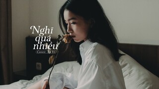 [Vietsub] Nghĩ quá nhiều (想太多) - Từ Vi