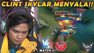 GAME FULL ADU MEKANIK & MAKRO!! GILA SKYLAR CLINTNYA GALAK AMATTT!! - RRQ VS BTR MATCH 2