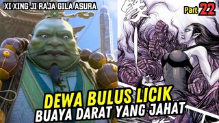 TAK DISANGKA!! DEWA KEBAJIKAN BUAYA DARAT YANG JAHAT | XI XING JI RAJA ASURA 22