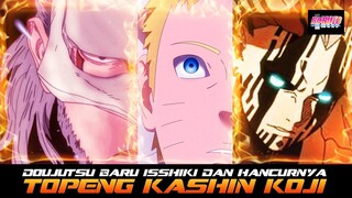 DOUJUTSU BARU ISSHIKI DAN HANCURNYA TOPENG KASHIN KOJI