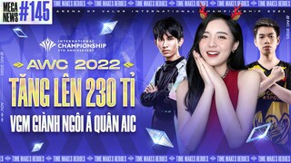 AWC 2022 TĂNG TIỀN THƯỞNG LÊN 230 TỈ, VGM GIÀNH NGÔI Á QUÂN AIC | MGN #145