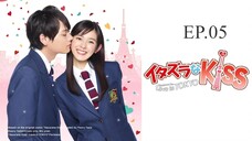 Itazura na Kiss - Love in Tokyo Ep.05