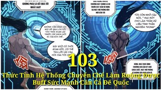 Tập 27:Thức Tỉnh Hệ Thống Chuyển Chế Làm Ruộng* Được Buff Sức Mạnh Cân Cả Đế Quốc