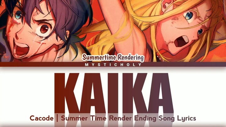 「Summer Time Rendering」Ending Song → Kaika by Cadode | Lyrics