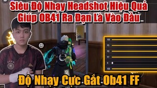 Siêu Độ Nhạy Headshot Hiệu Quả Giúp Ob41 Ra Đạn Là Vào Đầu - Độ Nhạy Cực Gắt Ob41 FF