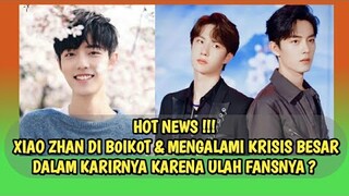 XIAO ZHAN HARUS TERKENA DAMPAK BURUK DARI HAL YANG TAK DILAKUKANNYA