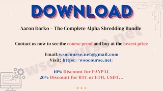 [WSOCOURSE.NET] Aaron Darko – The Complete Alpha Shredding Bundle