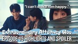 [ENG] Extraordinary Attorney Woo Ep 15 Highlights & Spoilers |Young Woo and Junho feeling empty.